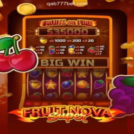 Explore the World of FruitNovaSuper Slots on Qab777.COM Platform - Online Slots Brasil #1