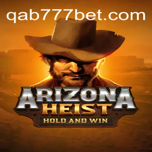 Discover the Thrilling World of ArizonaHeist on Qab777.COM Platform - The Leading Online Slots in Brazil